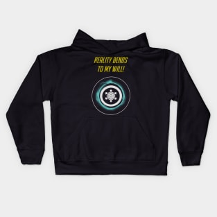 Reality bends to my will - English Kids Hoodie